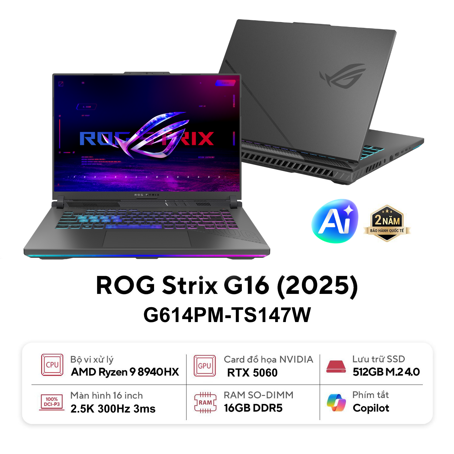 Laptop ASUS ROG Strix G16 (G614PM-TS147W)(Ryzen 9-8940HX, 16GB, 512GB, RTX 5060_8GB, 16.0 2.5K 300Hz, W11H, Xám)